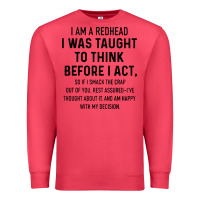 Cardinal i am a redhead i was taught to think Premium Sweatshirt - artisFamous