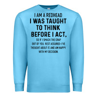 Ocean Blue i am a redhead i was taught to think Premium Sweatshirt - artisFamous