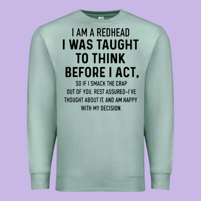 I Am A Redhead I Was Taught To Think Premium Sweatshirt Designed By Artisfamous