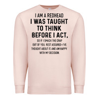 Pale Pink i am a redhead i was taught to think Premium Sweatshirt - artisFamous