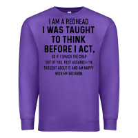 Purple i am a redhead i was taught to think Premium Sweatshirt - artisFamous