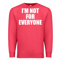 Cardinal I'm Not For Everyone Funny Premium Sweatshirt - artisFamous