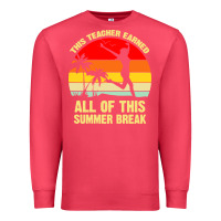 Cardinal vintage this teacher earned all of this summer break Premium Sweatshirt - artisFamous