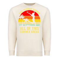 Sandshell vintage this teacher earned all of this summer break Premium Sweatshirt - artisFamous