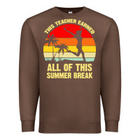 Chestnut vintage this teacher earned all of this summer break Premium Sweatshirt - artisFamous