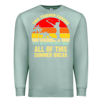 Seafoam vintage this teacher earned all of this summer break Premium Sweatshirt - artisFamous
