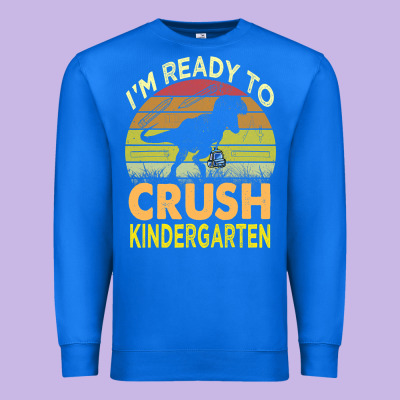 I'm Ready To Crush Kindergarten Dinosaur Back To School Kids T Shirt Premium Sweatshirt Designed By Artisfamous