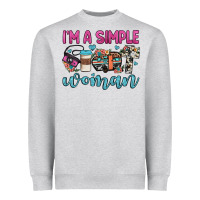 I'm A Simple Woman Heavyweight Sweatshirt | Teevron