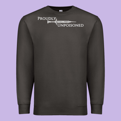 Proudly Unpoisoned Premium Sweatshirt Designed By Artisfamous