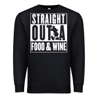Black straight out a food and wine Premium Sweatshirt - artisFamous