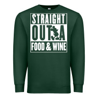 Sports Green straight out a food and wine Premium Sweatshirt - artisFamous