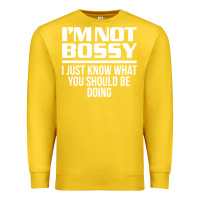 Lemon I'M NOT BOSSY I JUST KNOW WHAT YOU SHOULD BE DOING FUNNY Premium Sweatshirt - artisFamous