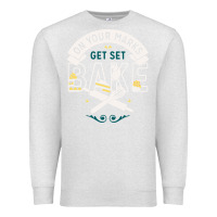 Oatmeal Heather on your marks get set bake Premium Sweatshirt - artisFamous