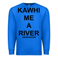 True Royal Kawhi River Funny Premium Sweatshirt - artisFamous