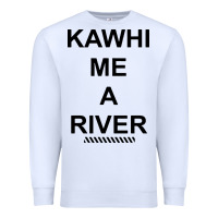 White Kawhi River Funny Premium Sweatshirt - artisFamous