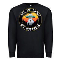 Black ask me about my butthole ufo Premium Sweatshirt - artisFamous