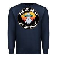 Navy ask me about my butthole ufo Premium Sweatshirt - artisFamous