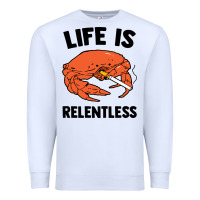 White crab life is relentless Premium Sweatshirt - artisFamous
