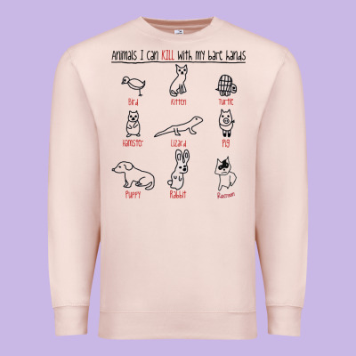 Animals I Can Kill With My Bare Hands Premium Sweatshirt Designed By Artisfamous