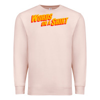 Pale Pink words on a shirt Premium Sweatshirt - artisFamous