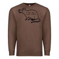 Chestnut I Ate All Your Money Premium Sweatshirt - artisFamous