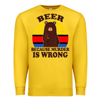 Lemon funny beer because murder is wrong for drinking men lover Premium Sweatshirt - artisFamous