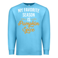 Ocean Blue my favorite season is pumpkin spice Premium Sweatshirt - artisFamous
