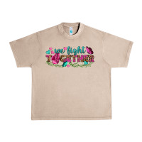 French Oak We Fight Together Urban Heavy Tee - BundleAndBundleShop