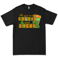 Black All you need is coffee and lucky Premium Tee - CowGirlArtShop