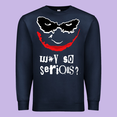 Why So Serious Premium Sweatshirt Designed By Artisfamous