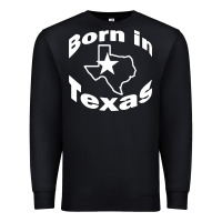 Born In Texas Premium Sweatshirt | Teevron