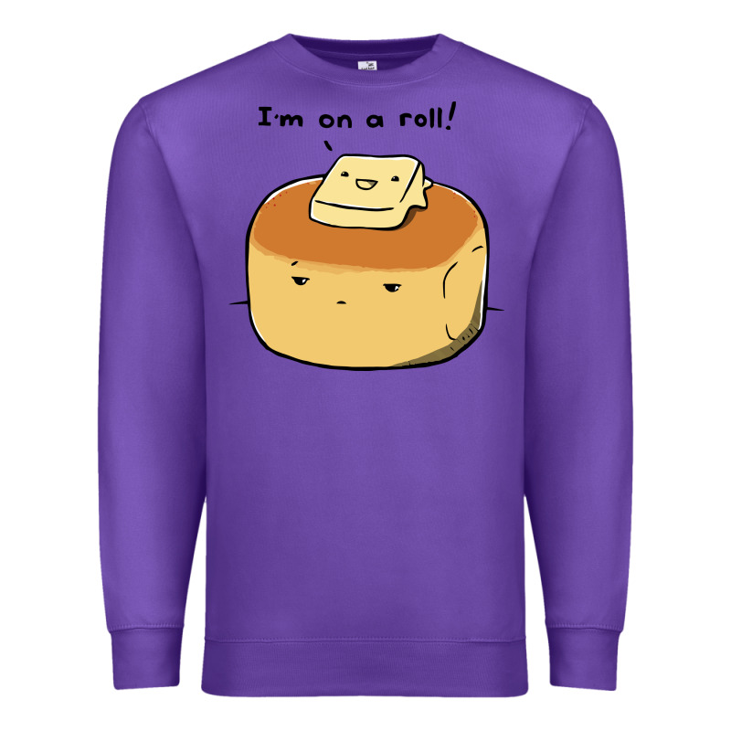 I'm On A Roll! Premium Sweatshirt by artisFamous | Teevron
