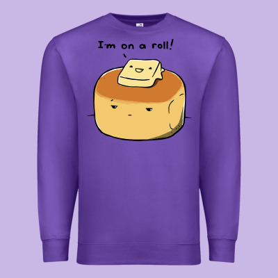 I'm On A Roll! Premium Sweatshirt Designed By Artisfamous