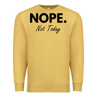 Antique Gold nope not today Premium Sweatshirt - artisFamous
