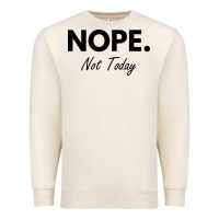 Sandshell nope not today Premium Sweatshirt - artisFamous
