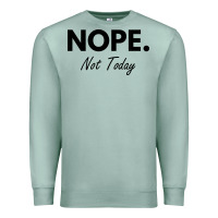 Seafoam nope not today Premium Sweatshirt - artisFamous