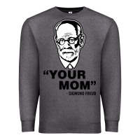 Charcoal Heather your mom  Sigmund Freud Premium Sweatshirt - artisFamous