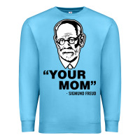 Ocean Blue your mom  Sigmund Freud Premium Sweatshirt - artisFamous
