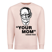 Pale Pink your mom  Sigmund Freud Premium Sweatshirt - artisFamous
