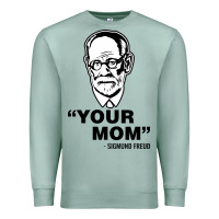 Seafoam your mom  Sigmund Freud Premium Sweatshirt - artisFamous