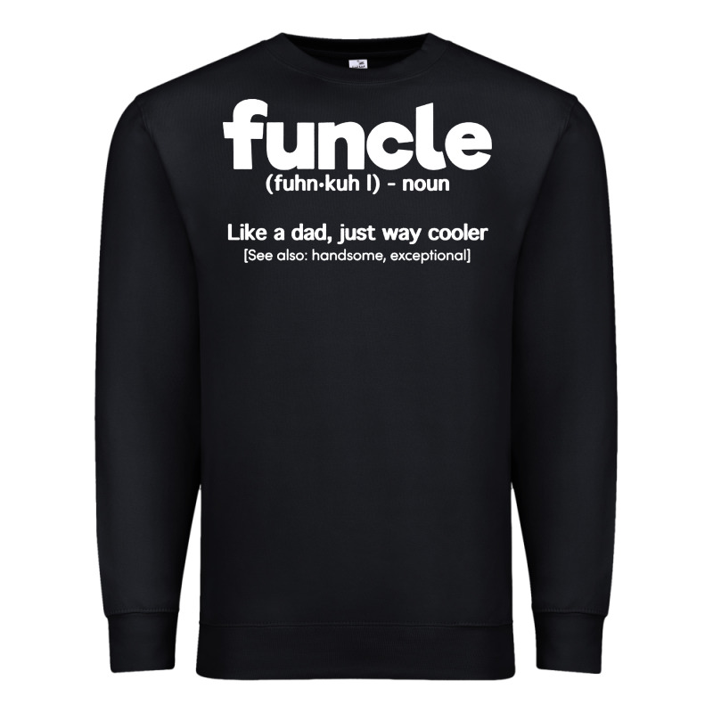 Funcle Definition Premium Sweatshirt by artisFamous | Teevron