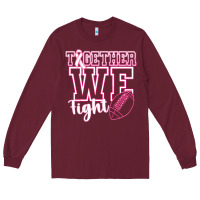 Burgundy Together WE Fight Long Sleeve Tee - CowhideDigitalArt