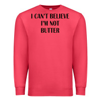 Cardinal i cant believe im not butter Premium Sweatshirt - artisFamous