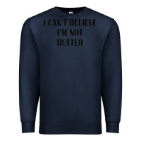 Navy i cant believe im not butter Premium Sweatshirt - artisFamous