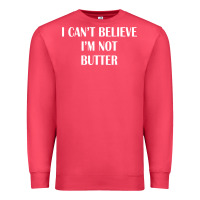 Cardinal i cant believe im not butter Premium Sweatshirt - artisFamous