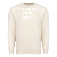 Sandshell i cant believe im not butter Premium Sweatshirt - artisFamous