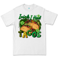 White Irish i had tacos Premium Tee - CowGirlArtShop