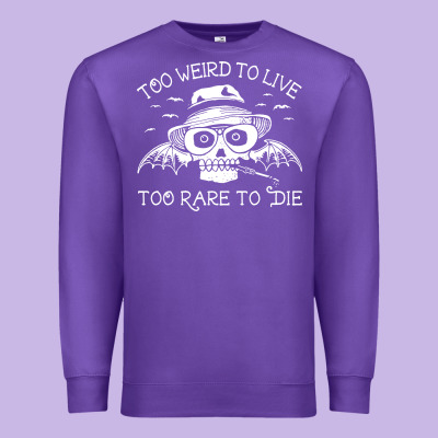 Too Weird To Live Too Rare To Die Premium Sweatshirt Designed By Artisfamous