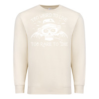 Sandshell too weird to live too rare to die Premium Sweatshirt - artisFamous