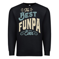 Black The Best Funpa Ever - Mens Funny Dad and Grandpa Premium Sweatshirt - artisFamous